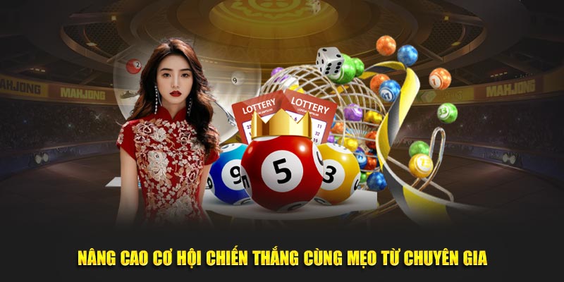 Nâng cao cơ hội chiến thắng cùng mẹo từ chuyên gia